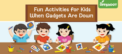 Fun Activities for Kids When Gadgets Are Down