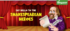 Say Hello to the Shakespearean Heroes