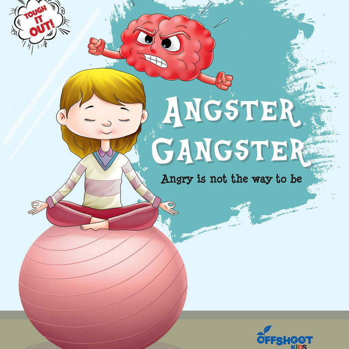 Angster Gangster (Tough It Out!) : Best Stress Busters Book & Worksheet For Kids