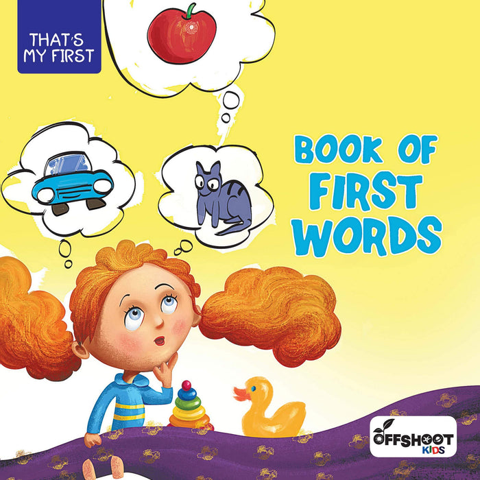 Book of First Words (That's My First) : Children Vocabulary Book For Kids Ages 3 to 5 Book of First Words (That's My First) : Children Vocabulary Book For Kids Ages 3 to 5