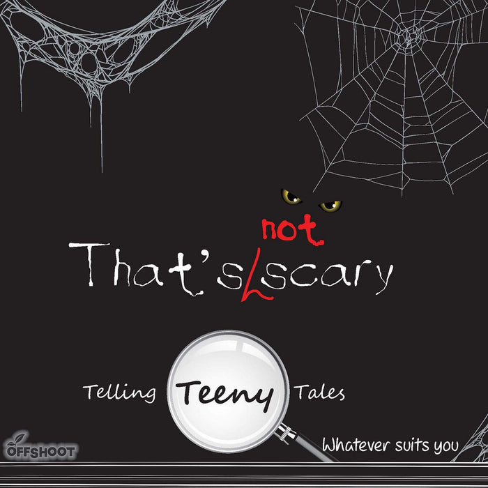 That's Not Scary: Whatever Suits You (Telling Teeny Tales) That's Not Scary: Whatever Suits You (Telling Teeny Tales)
