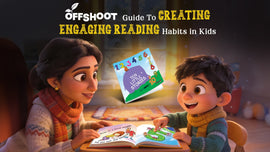 How To Build Reading Habits In Kids | Offshoot Books Tips