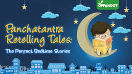 Panchatantra Retelling Tales: The Perfect Bedtime Stories