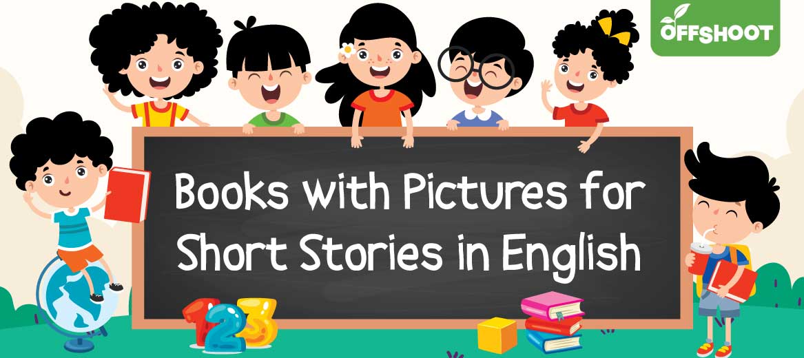 Books with Pictures For Short Story In English – Offshoot Books