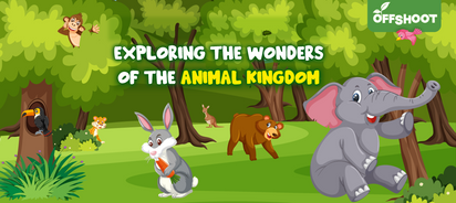Exploring the Wonders of the Animal Kingdom