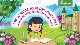 How to Write Your Own Fairy Tale: A Step-by-Step Guide for Beginners