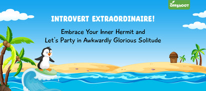 Embrace Your Inner Hermit and Let's Party in Awkwardly Glorious Solitude