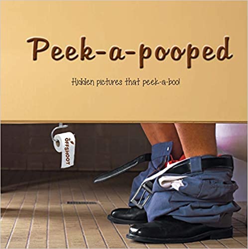 Peek-A-Pooped: Hidden Pictures That Peek-A-Boo!
