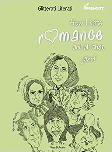 How I Hate Romance And All That Jazz (Glitterati Literati)