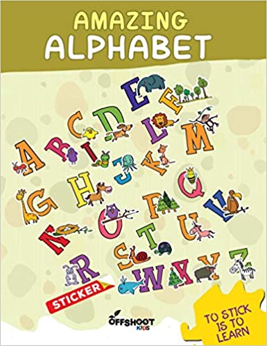 Amazing Alphabet Book for Kids 3 to 5 : Early Learning Book for Kids - Picture Book to Learn Alphabet (To Stick Is To Learn)
