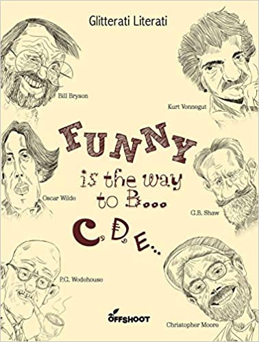 Funny Is The Way To B... C, D, E... (Glitterati Literati)