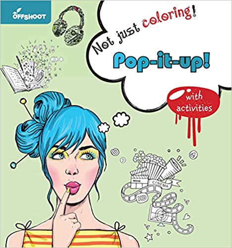 Pop It Up: With Activities (Not Just Coloring) : Fantastic Variety of Designs and Activities From Pop Culture