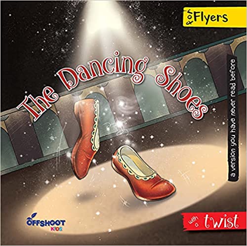 The Dancing Shoes (Twist In The Tales)- Best Shoes Story For Kids Ages 5-8 Years - Book In English