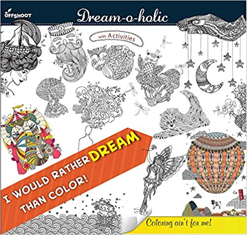 Dream-o-Holic: Doodling and Coloring Mandala Book For Kids & Young Adults