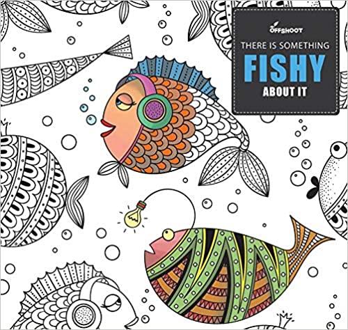 There Is Something Fishy About It (Expressions) - Design Book For Creative Coloring