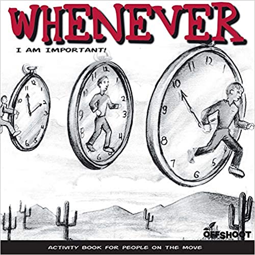 Whenever - I Am Important! - Activity Book For Readers Ages 13 - 16 years