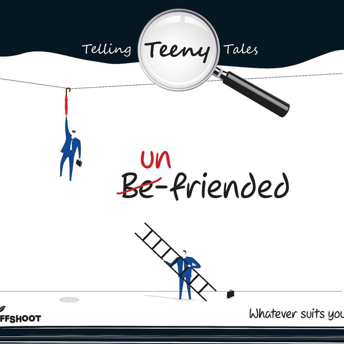 Un-friended Telling Teeny Tales - Celebrate Friendship (Best Gift Ever for Friends)