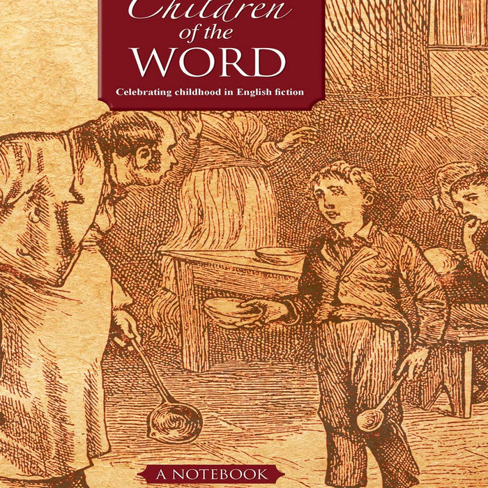 Children Of The Word: Celebrating Childhood In English Fiction (Forever Notebooks)