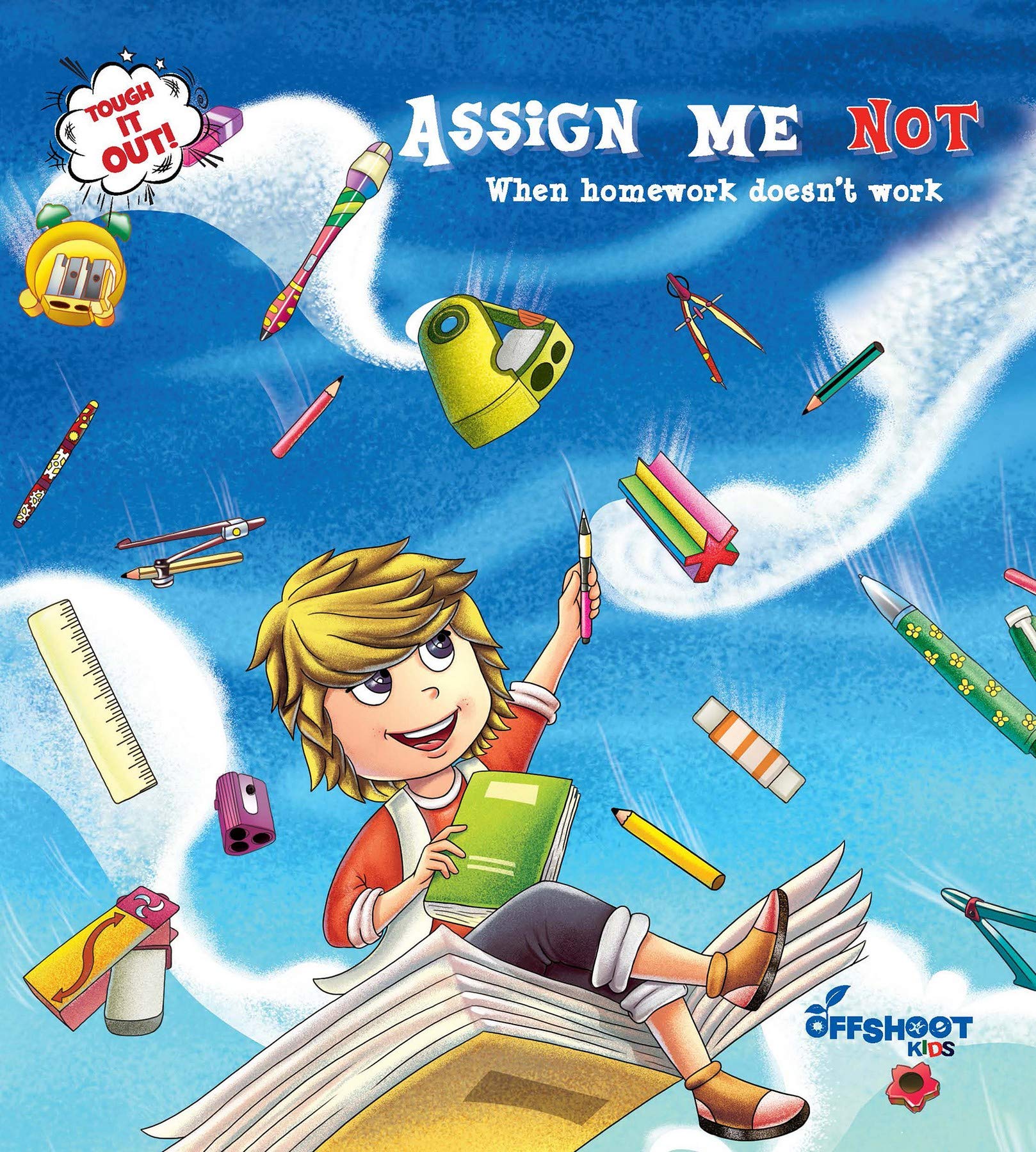 Assign Me Not - Best Stress Busters & Activity Books For Kids Ages 8 to 11 When Homework Doesnt Work (Tough It Out)